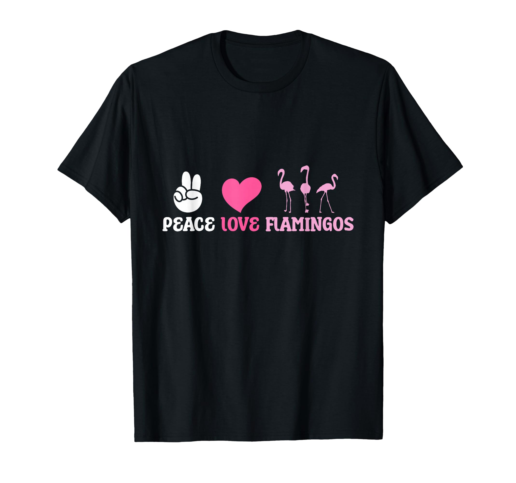 Peace Love Flamingo Bird Lover T-Shirt - Casual Everyday Wear Men Women - T-Shirt, Sweatshirt, Hoodie
