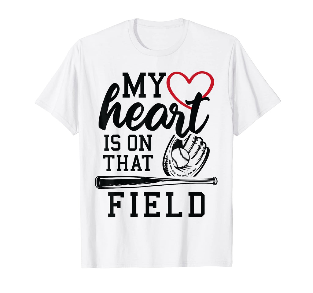 My Heart Is That Field Baseball Softball T-Shirt - Custom Art Print Unisex - T-Shirt, Sweatshirt, Hoodie