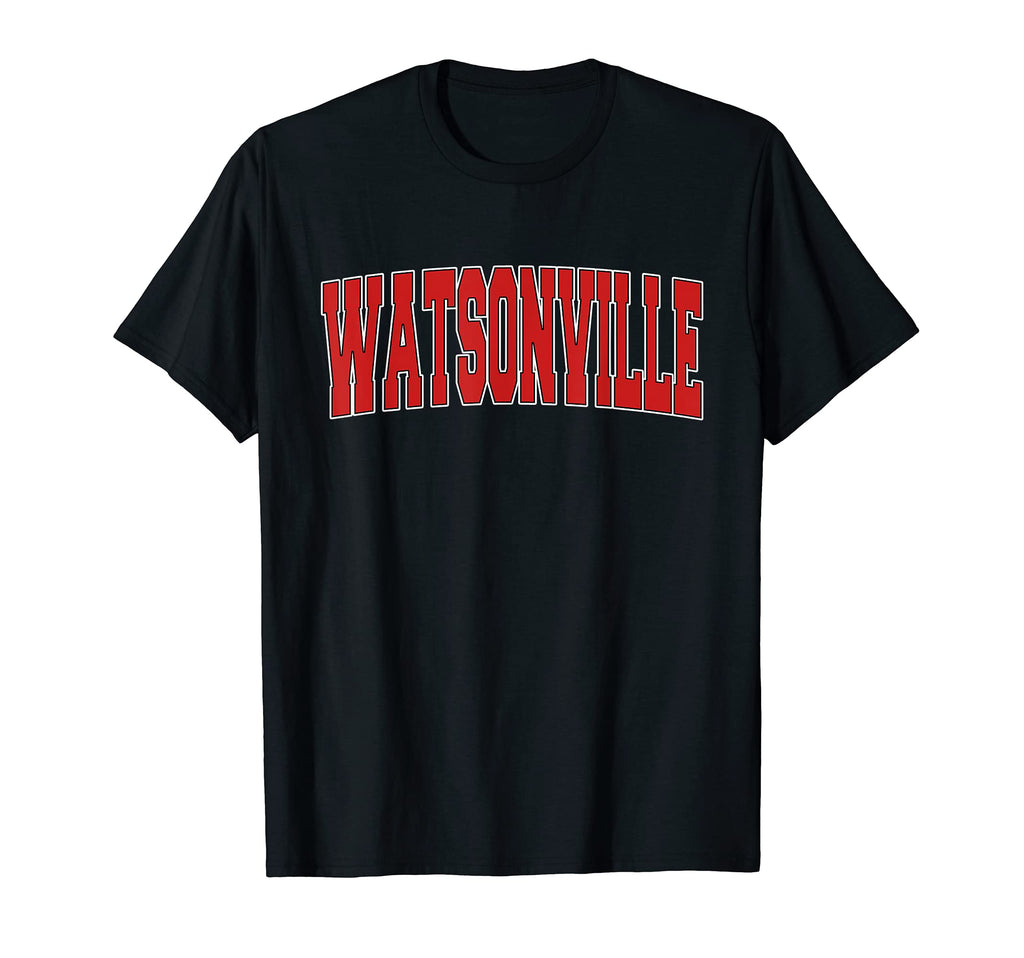Watsonville Ca California Varsity Usa T-Shirt - Streetwear Style Unisex - T-Shirt, Sweatshirt, Hoodie