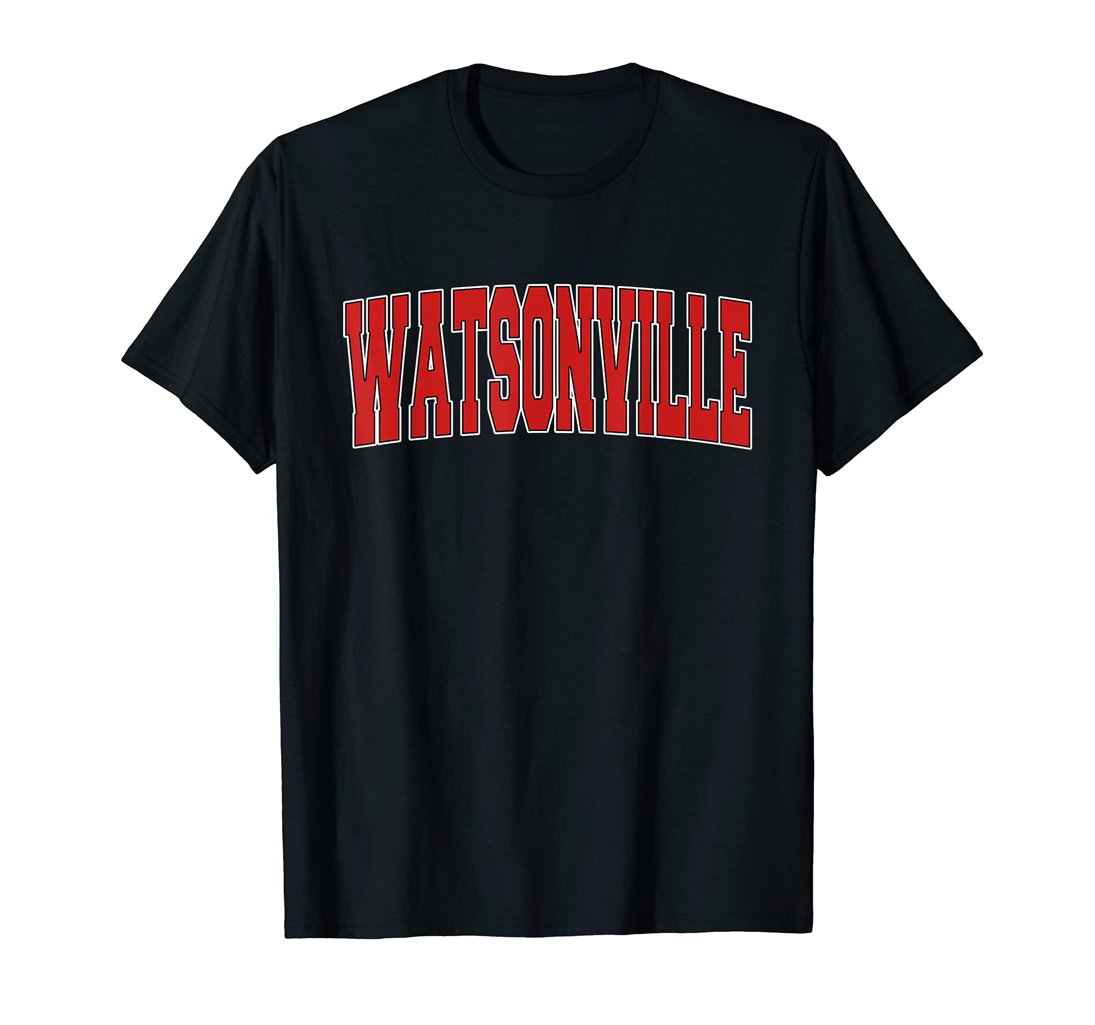 Watsonville Ca California Varsity Usa T-Shirt - Streetwear Style Unisex - T-Shirt, Sweatshirt, Hoodie
