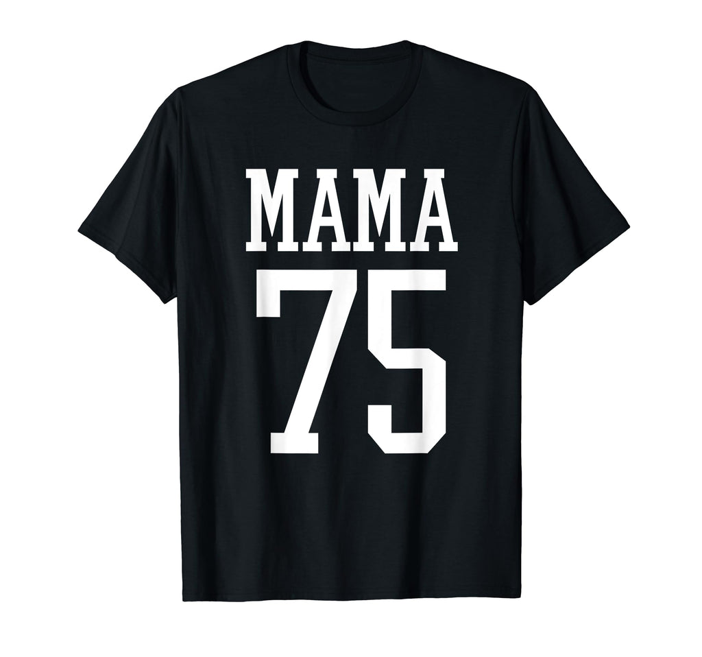 Number 75 Mama Biggest Fan Spirit Wear T-Shirt - Trendy Graphic Unisex - T-Shirt, Sweatshirt, Hoodie