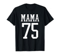 Number 75 Mama Biggest Fan Spirit Wear T-Shirt - Trendy Graphic Unisex - T-Shirt, Sweatshirt, Hoodie