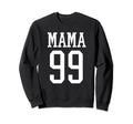 Number 99 Mama Biggest Fan Spirit Wear Sweatshirt - Graphic Print Unisex - T-Shirt, Sweatshirt, Hoodie