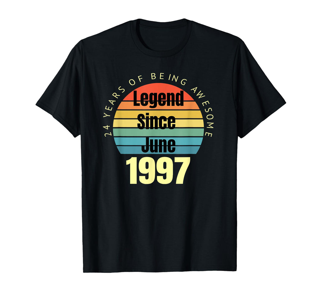 24Th Birthday Legend Since June 1997 T-Shirt - Novelty Apparel Unisex - T-Shirt, Sweatshirt, Hoodie