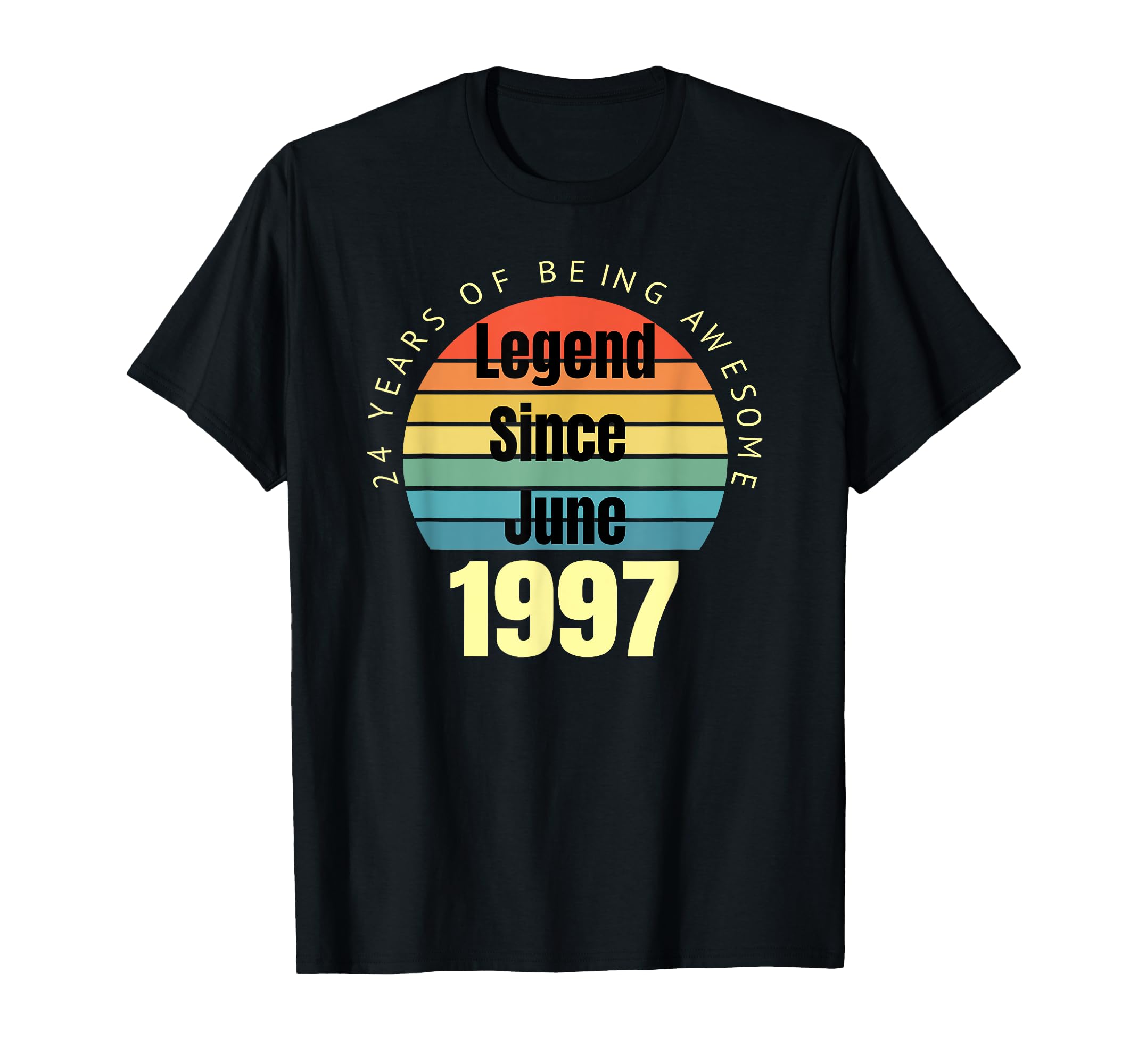24Th Birthday Legend Since June 1997 T-Shirt - Novelty Apparel Unisex - T-Shirt, Sweatshirt, Hoodie