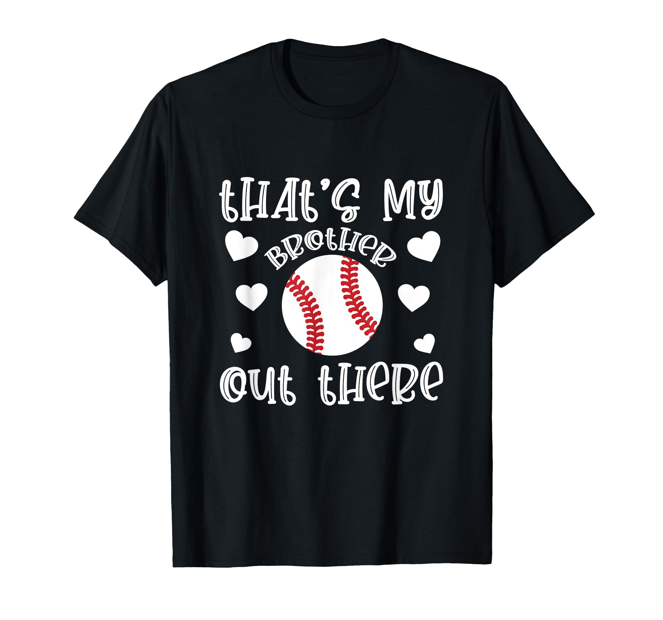 Thats My Brother Baseball Supporter T-Shirt - Streetwear Style Men Women - T-Shirt, Sweatshirt, Hoodie