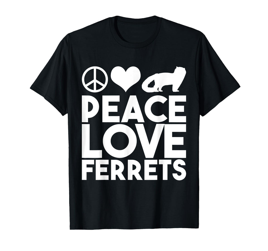 Peace Love Ferret T-Shirt - Custom Art Print Men Women - T-Shirt, Sweatshirt, Hoodie