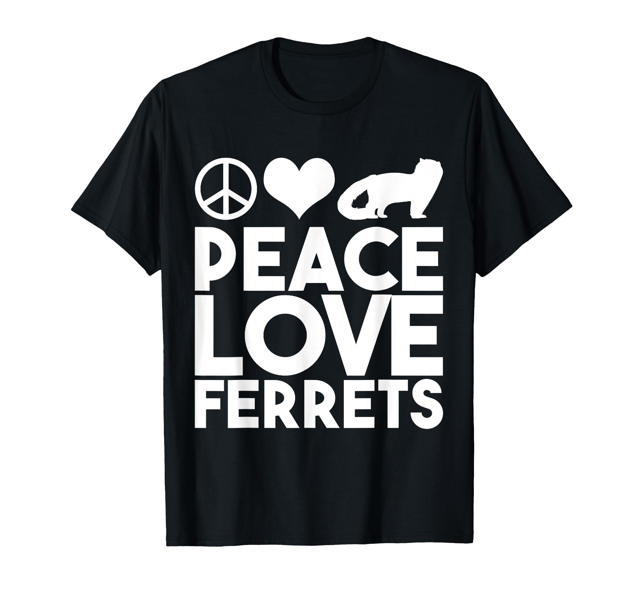 Peace Love Ferret T-Shirt - Custom Art Print Men Women - T-Shirt, Sweatshirt, Hoodie