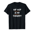 Hip Hop Therapy Old School Hip Hop T-Shirt - Aesthetic Graphic Unisex - T-Shirt, Sweatshirt, Hoodie