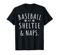 Baseball My Sheltie Naps Funny Sheltie T-Shirt - Trendy Graphic Unisex - T-Shirt, Sweatshirt, Hoodie