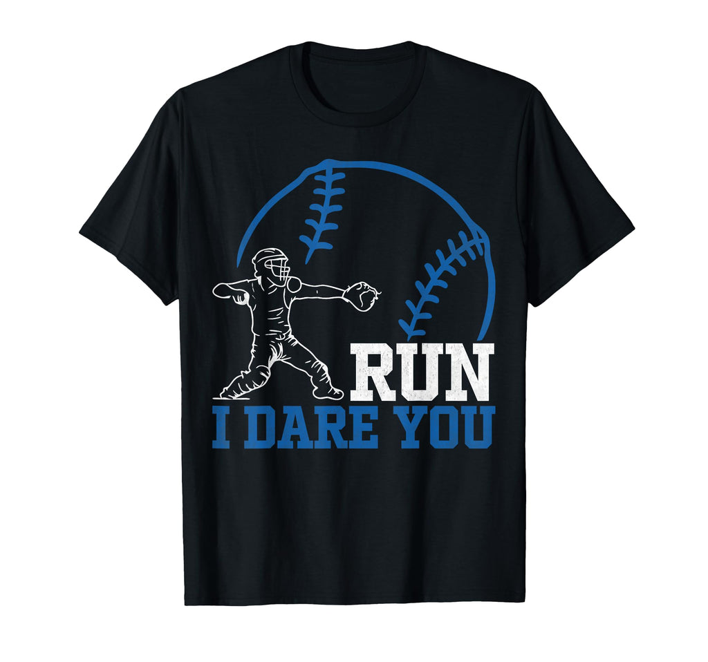 Run Steal I Dare You Baseball Catcher T-Shirt - Custom Art Print Unisex - T-Shirt, Sweatshirt, Hoodie