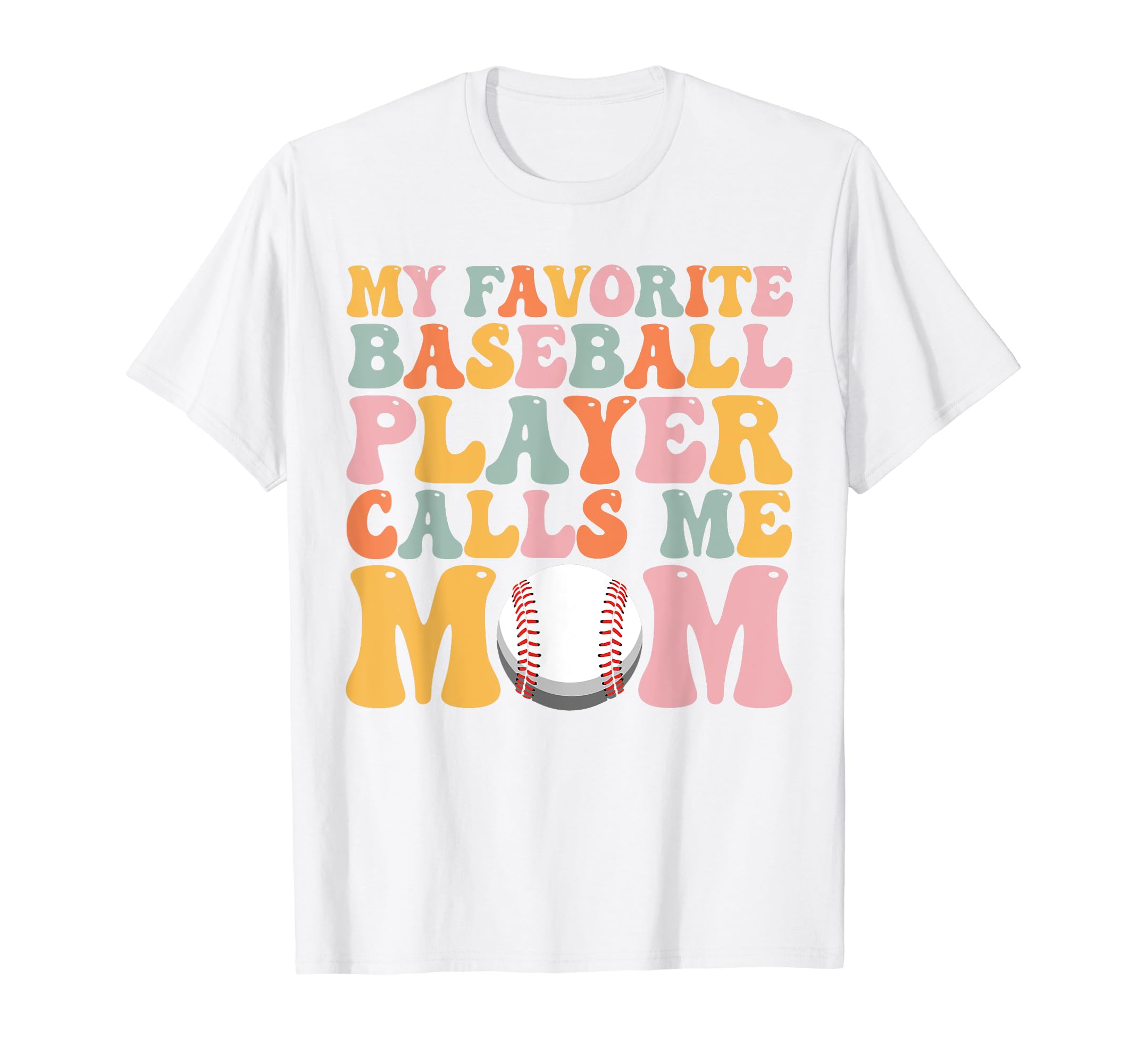 My Favorite Baseball Player Calls Me T-Shirt - Trendy Graphic Men Women - T-Shirt, Sweatshirt, Hoodie