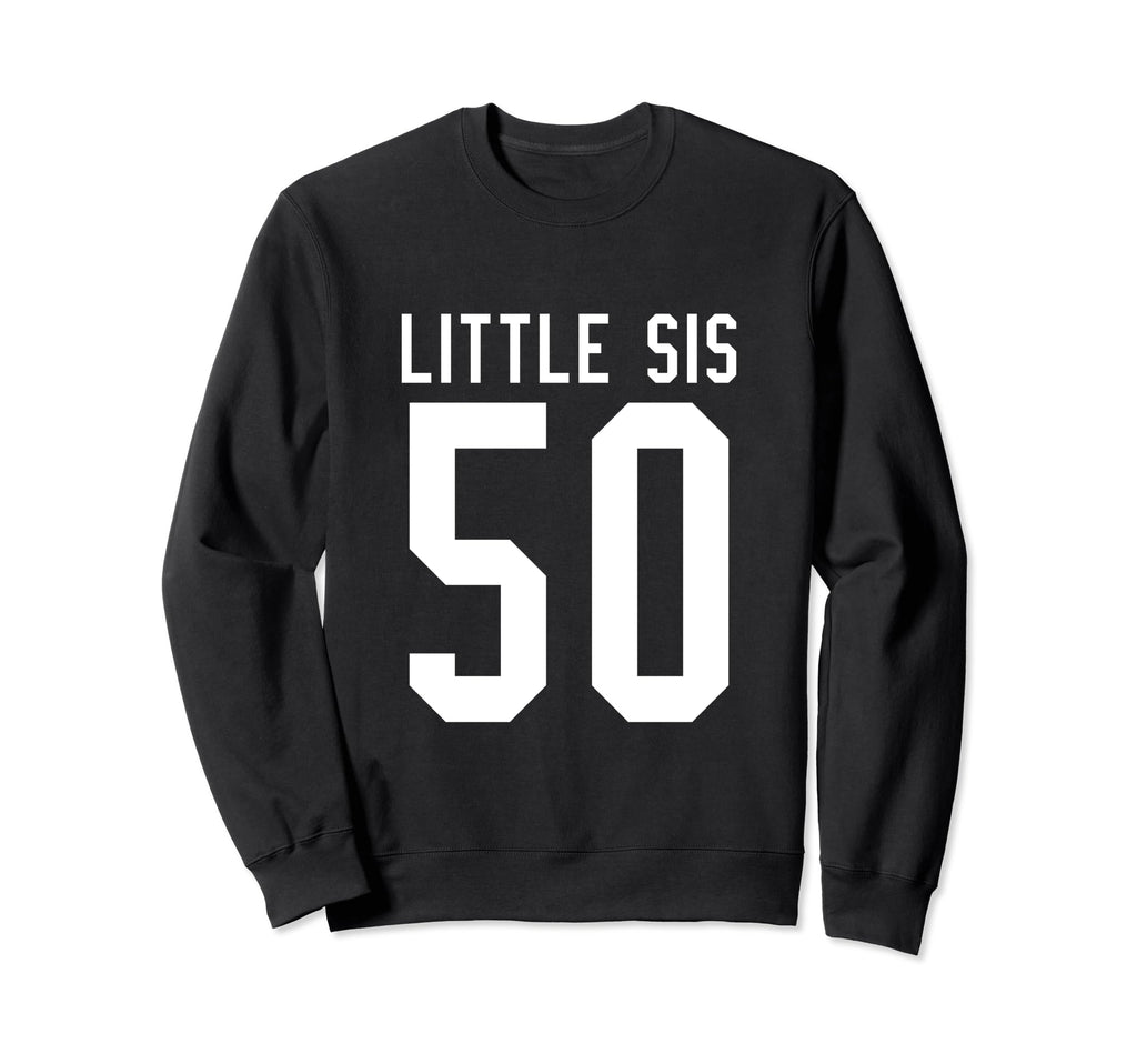 Number 50 Little Sis Biggest Fan Sweatshirt - Unique Graphic Men Women - T-Shirt, Sweatshirt, Hoodie