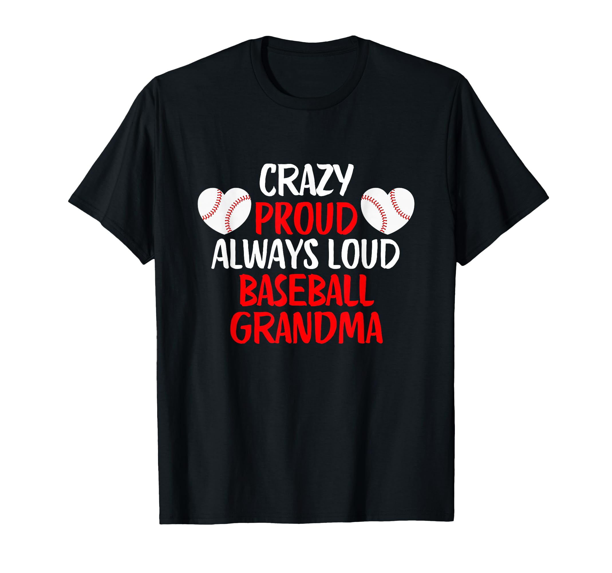 Crazy Proud Always Loud Baseball T-Shirt - Minimalist Print Men Women - T-Shirt, Sweatshirt, Hoodie