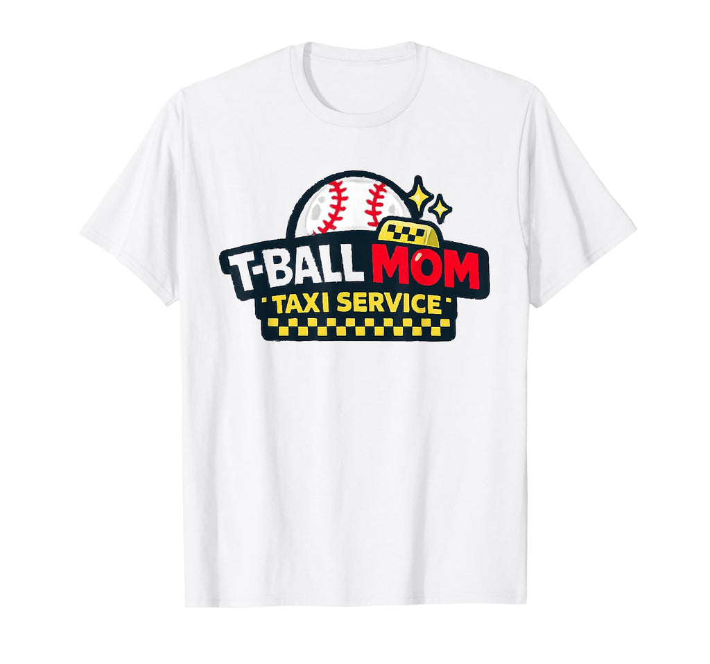 T Ball Mom Taxi Service Baseball Mom Ball T-Shirt - Minimalist Print Unisex - T-Shirt, Sweatshirt, Hoodie