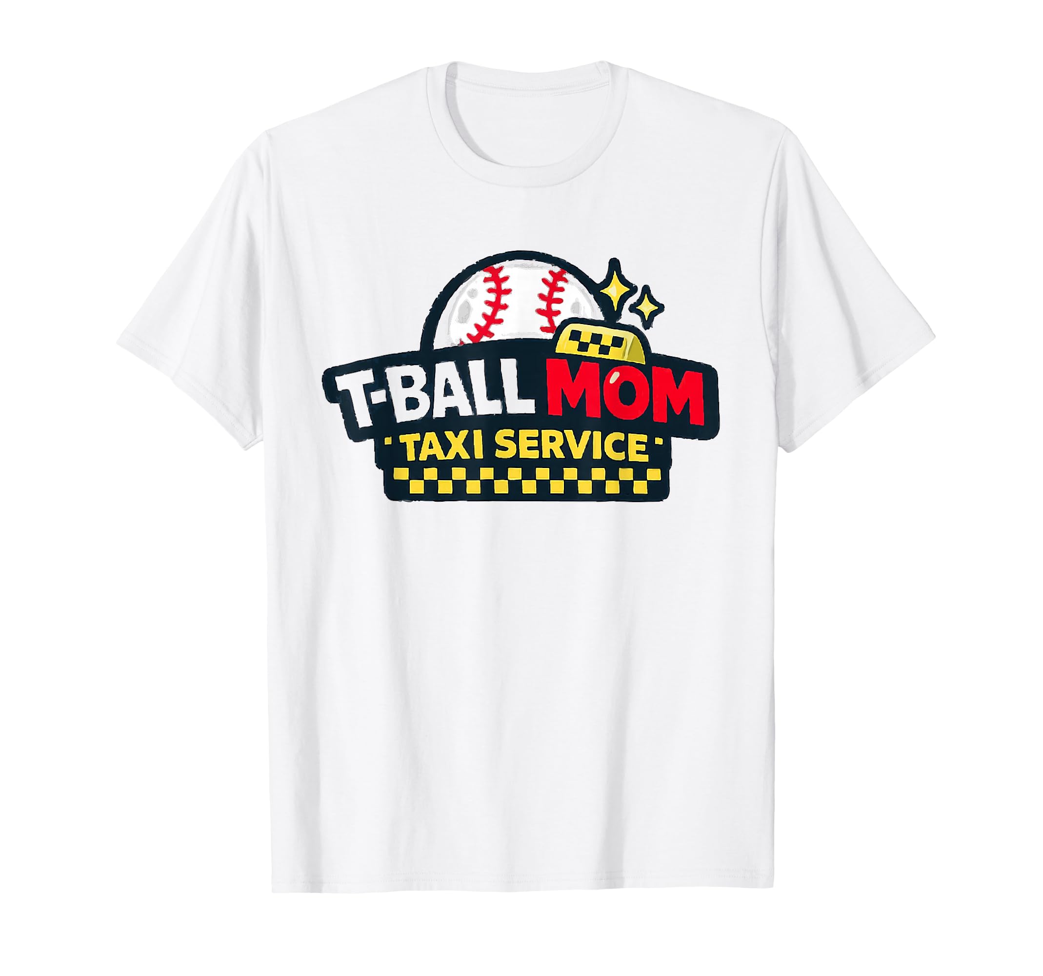 T Ball Mom Taxi Service Baseball Mom Ball T-Shirt - Minimalist Print Unisex - T-Shirt, Sweatshirt, Hoodie