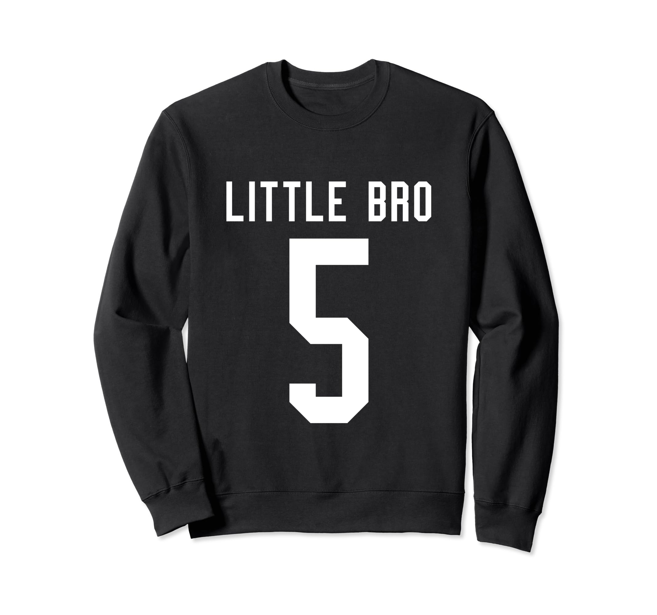 Number 5 Little Bro Biggest Fan Sweatshirt - Graphic Print Men Women - T-Shirt, Sweatshirt, Hoodie
