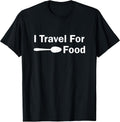 I Travel for Food - Adult & Kids T-Shirts, Sweatshirts & Hoodies apparel design preview 1