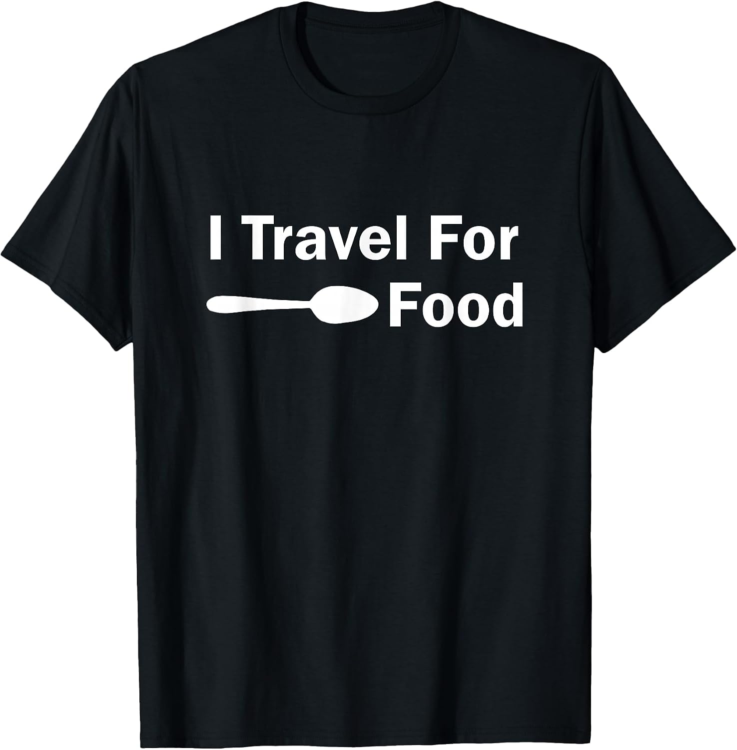 I Travel for Food - Adult & Kids T-Shirts, Sweatshirts & Hoodies apparel design preview 1