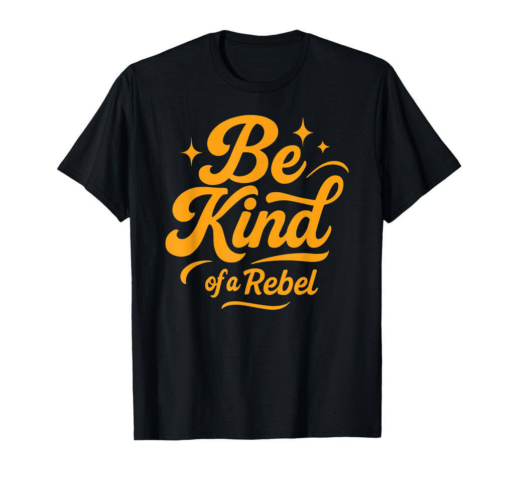 Be Kind Rebel 70S Groovy Typography T-Shirt - Unique Graphic Men Women - T-Shirt, Sweatshirt, Hoodie
