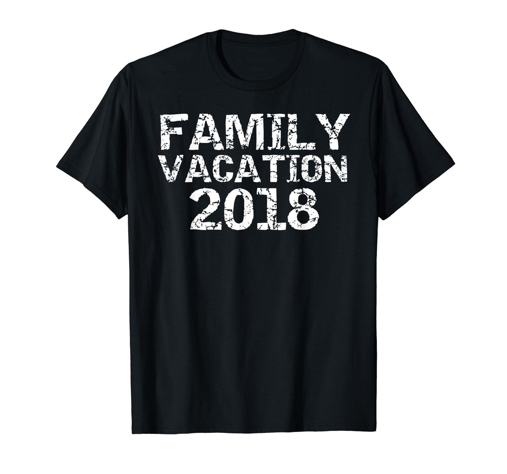 Family Vacation 2018 Distressed T-Shirt - Aesthetic Graphic for Adults - T-Shirt, Sweatshirt, Hoodie