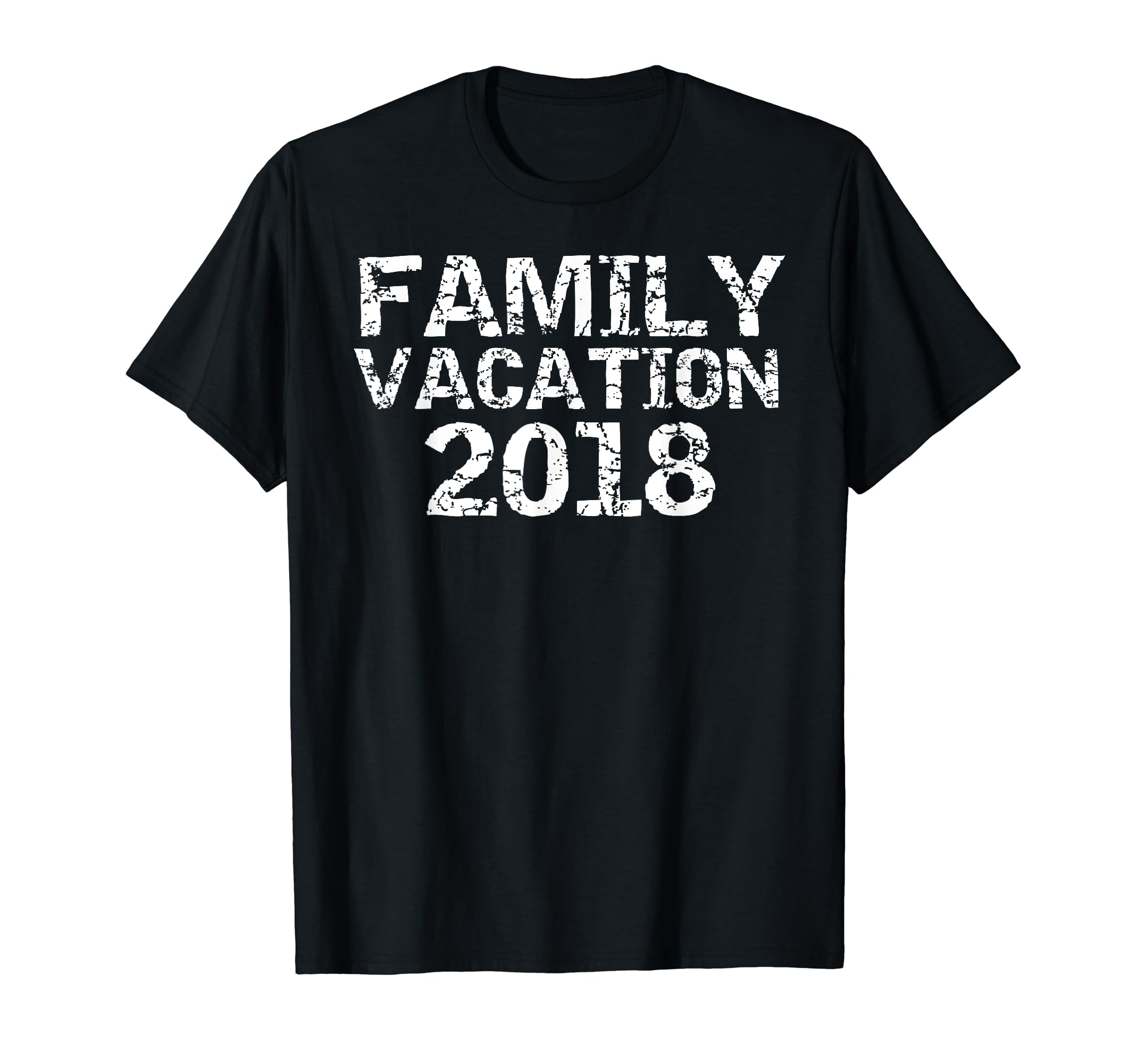 Family Vacation 2018 Distressed T-Shirt - Aesthetic Graphic for Adults - T-Shirt, Sweatshirt, Hoodie