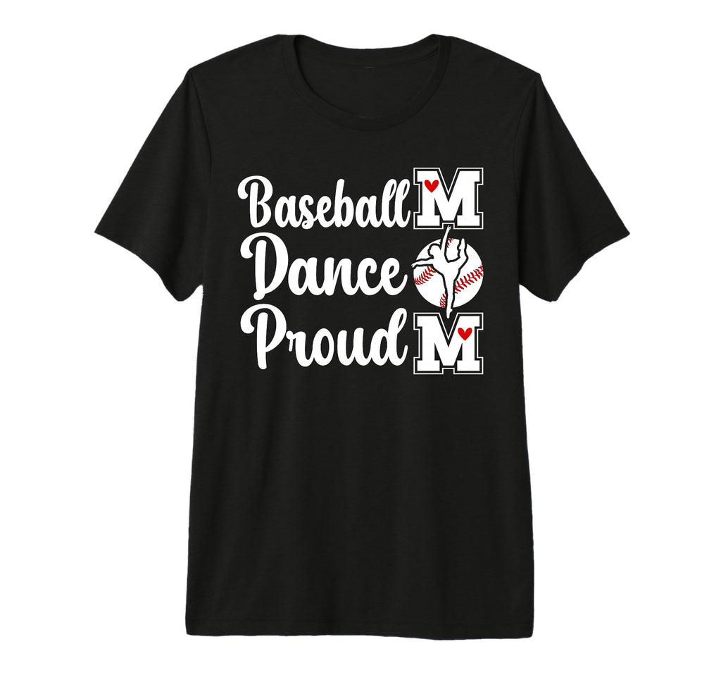 Proud Baseball And Dance Mom Baseball T-Shirt - Streetwear Style Men Women - T-Shirt, Sweatshirt, Hoodie