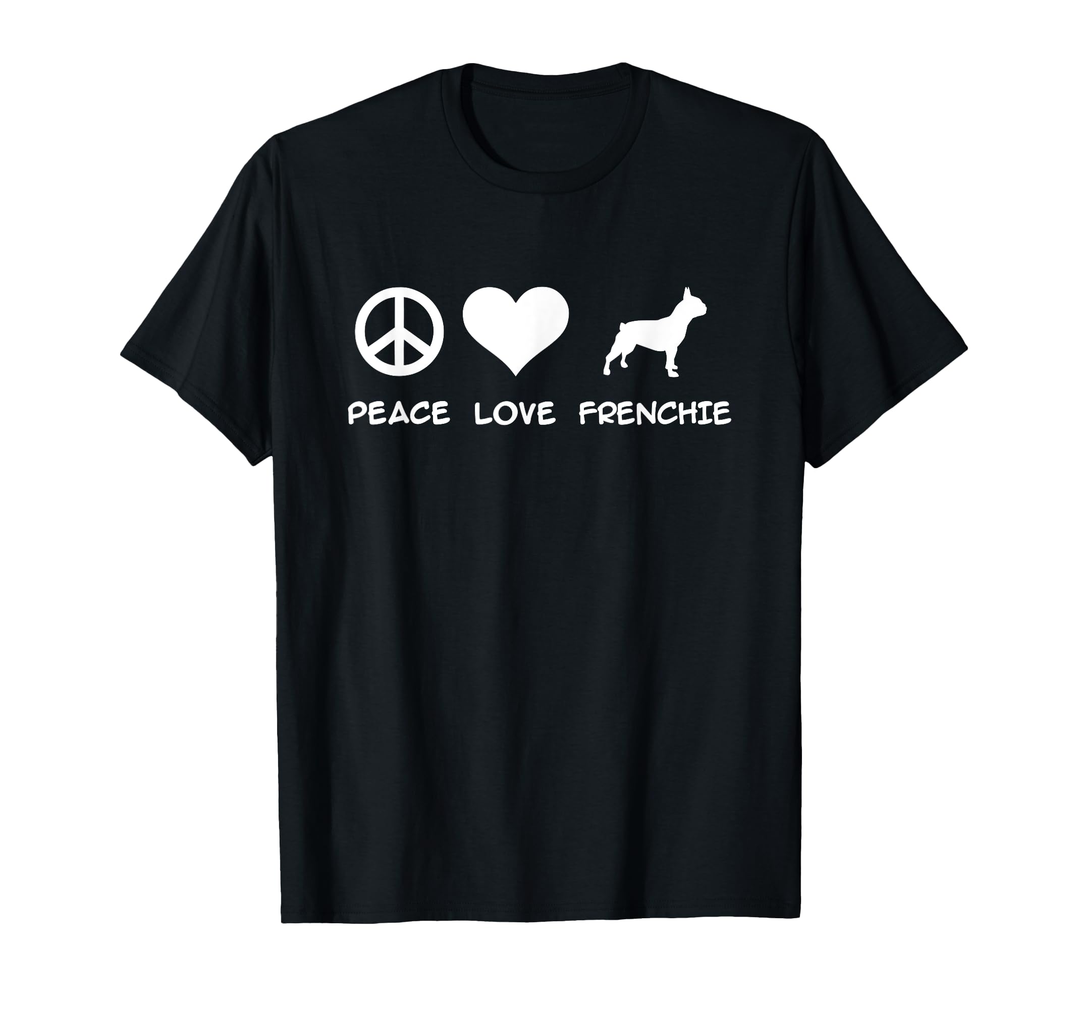 Peace Love French Bulldog T-Shirt - Unique Graphic for Adults - T-Shirt, Sweatshirt, Hoodie