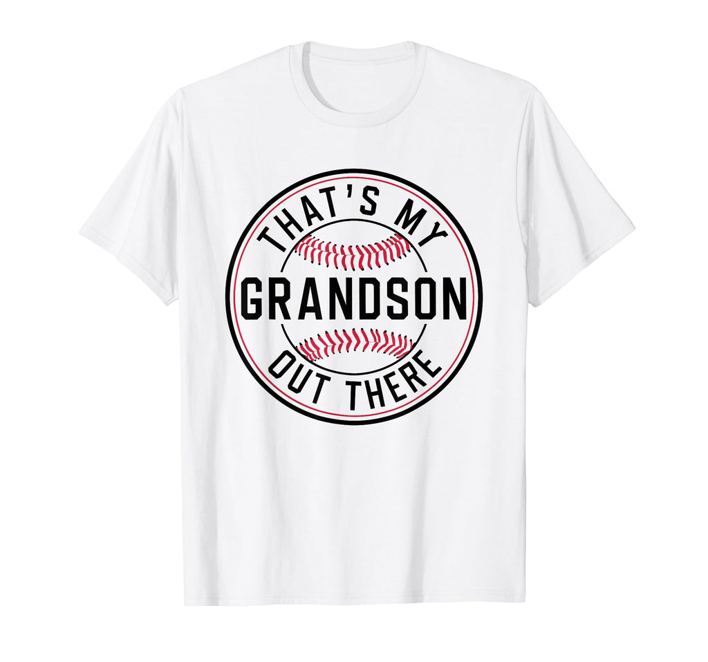 Thats My Grandson Out There Baseball T-Shirt - Trendy Graphic for Adults - T-Shirt, Sweatshirt, Hoodie