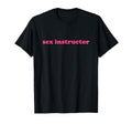 Sex Instructor Y2K Aesthetic T-Shirt - Aesthetic Graphic Unisex - T-Shirt, Sweatshirt, Hoodie