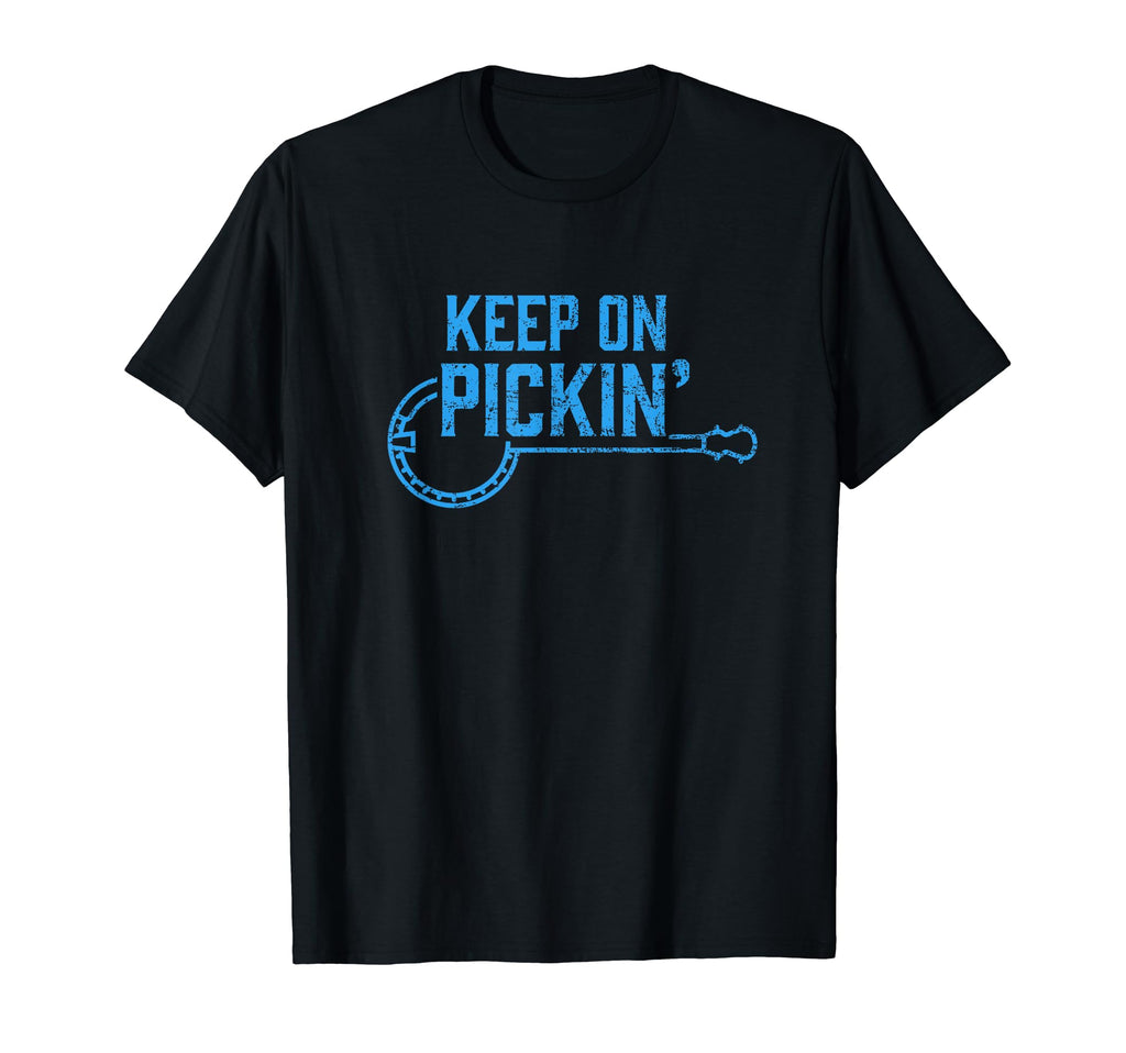 Keep Pickin Distressed Bluegrass Banjo T-Shirt - Streetwear Style Men Women - T-Shirt, Sweatshirt, Hoodie