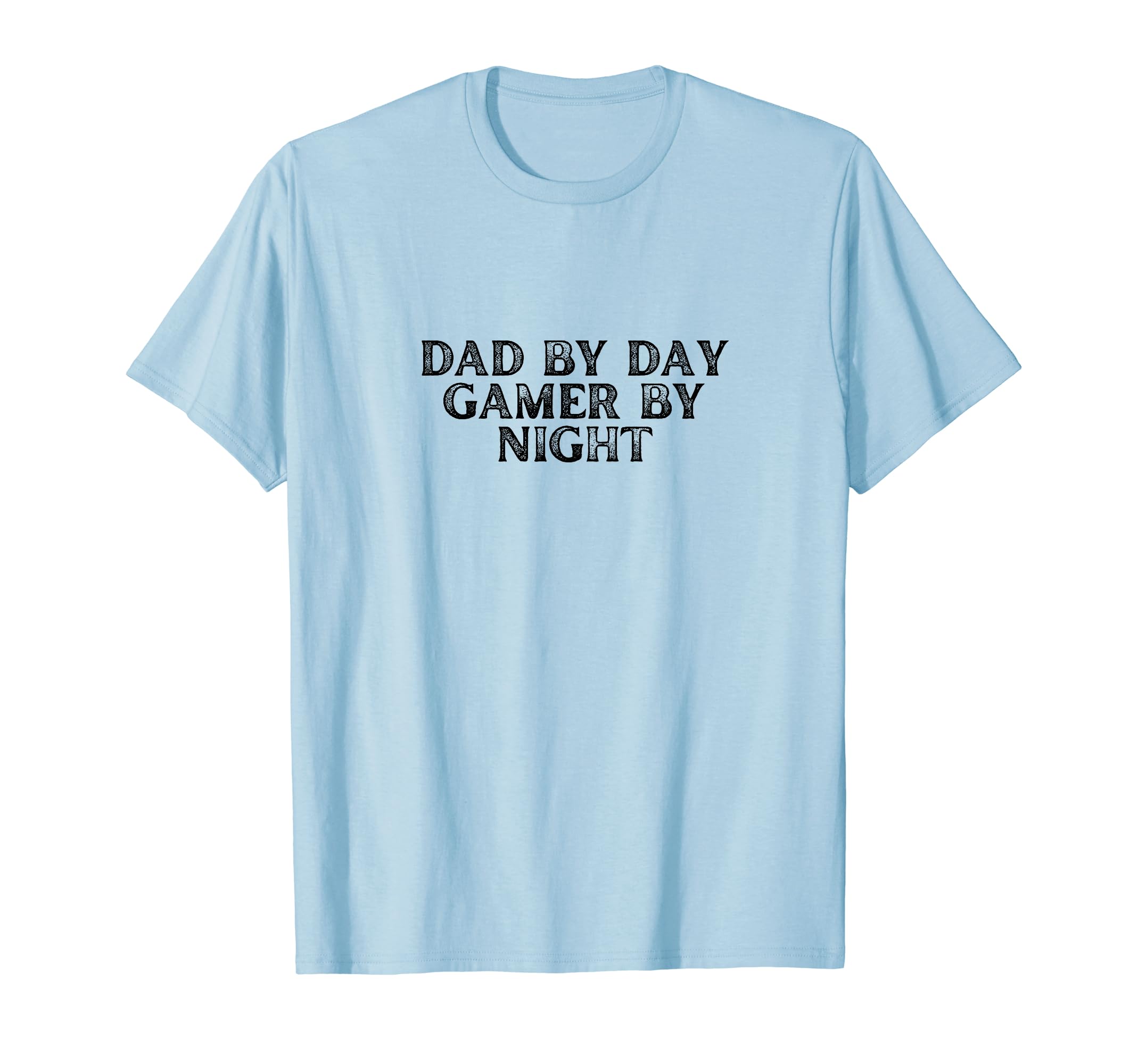 Funny Dad Day Gamer Night Her Him T-Shirt - Fun Novelty Design for Adults - T-Shirt, Sweatshirt, Hoodie
