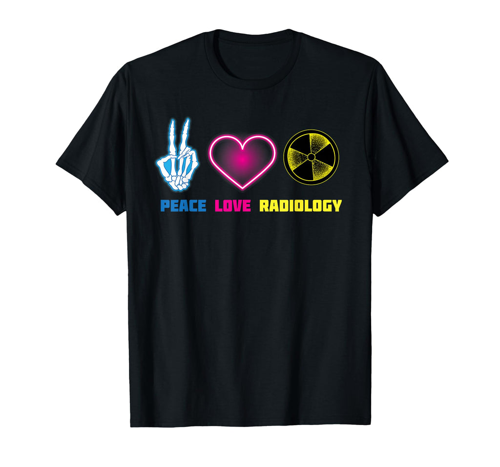 Peace Love Radiology I Love T-Shirt - Minimalist Print for Adults - T-Shirt, Sweatshirt, Hoodie