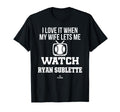 My Wife Lets Me Watch Ryan Sublette T-Shirt - Minimalist Print Unisex - T-Shirt, Sweatshirt, Hoodie