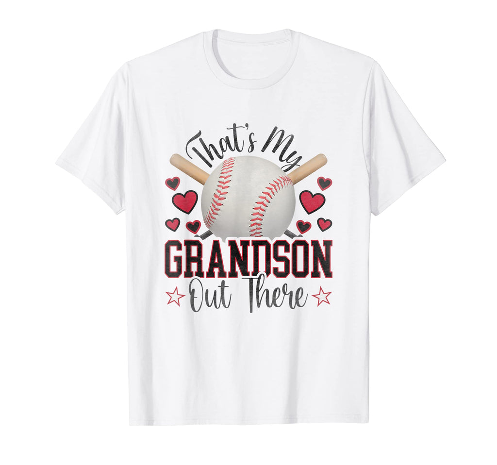 Thats My Grandson Out There Baseball T-Shirt - Unique Graphic Men Women - T-Shirt, Sweatshirt, Hoodie