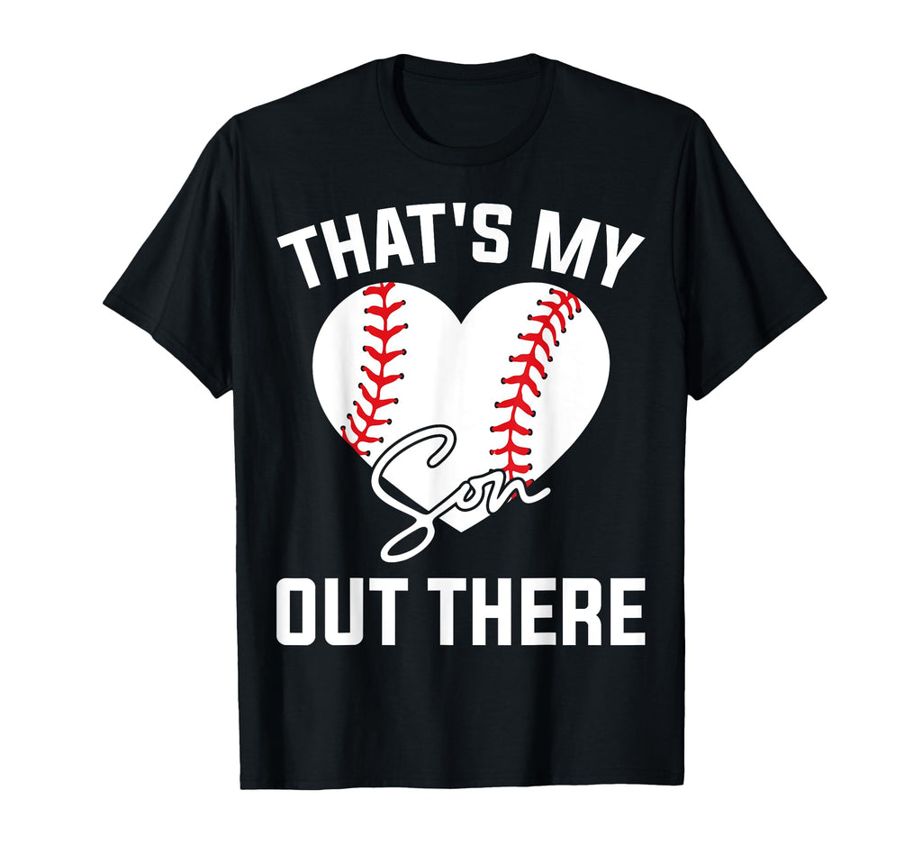 Thats My Son Out There Funny Matching T-Shirt - Graphic Print Unisex - T-Shirt, Sweatshirt, Hoodie