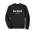 Be Kind Bitch 90S Aesthetic Trending Sweatshirt - Unique Graphic Unisex - T-Shirt, Sweatshirt, Hoodie