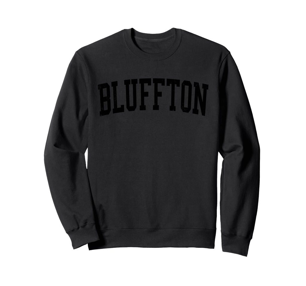 Bluffton Sc Distressed Black Varsity Sweatshirt - Trendy Graphic Unisex - T-Shirt, Sweatshirt, Hoodie