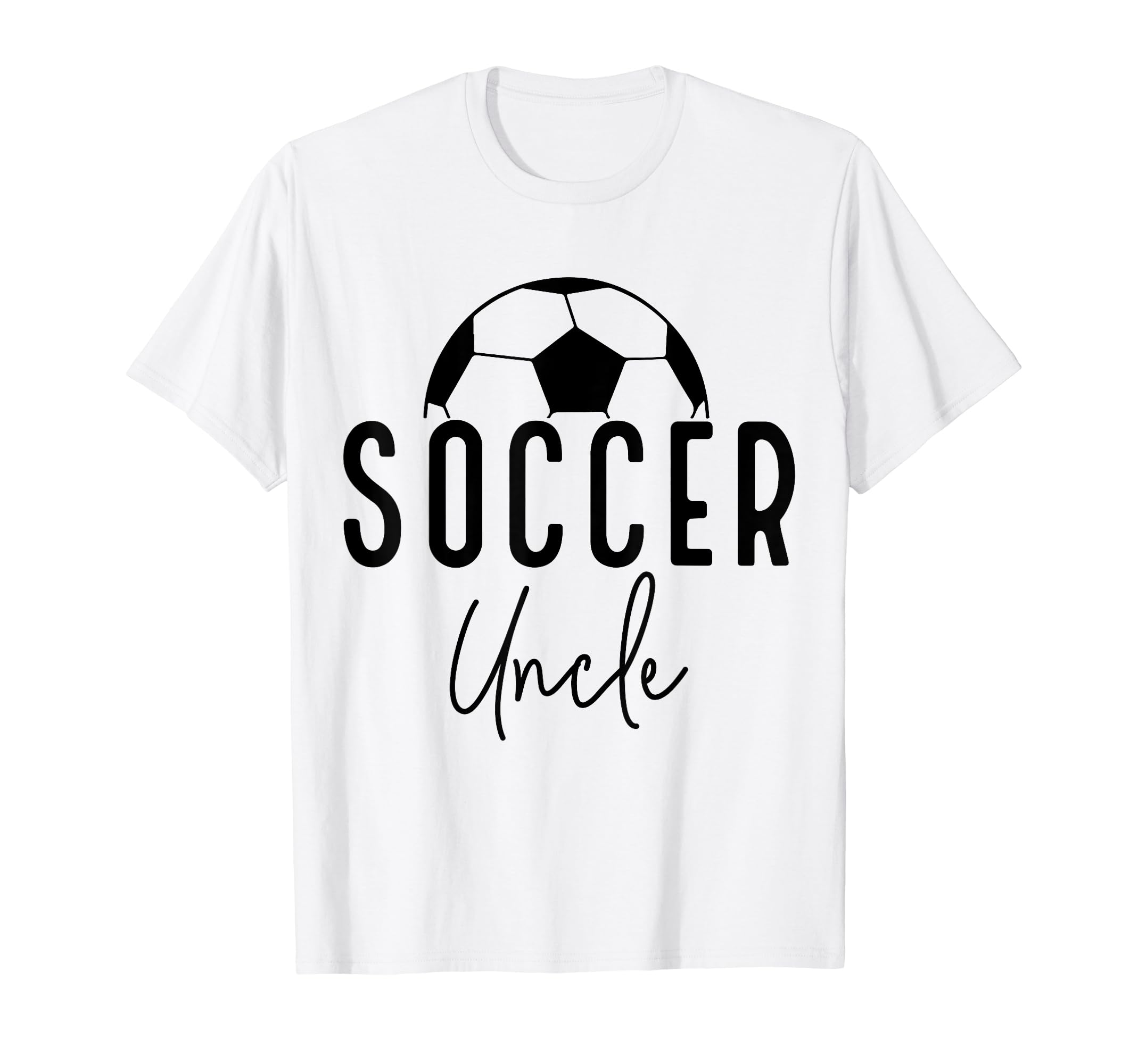 Soccer Uncle Dad Player Coach Game Day T-Shirt - Trendy Graphic for Adults - T-Shirt, Sweatshirt, Hoodie