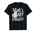 Thats My Baseball Senior Mom Baseball T-Shirt - Novelty Apparel for Adults - T-Shirt, Sweatshirt, Hoodie