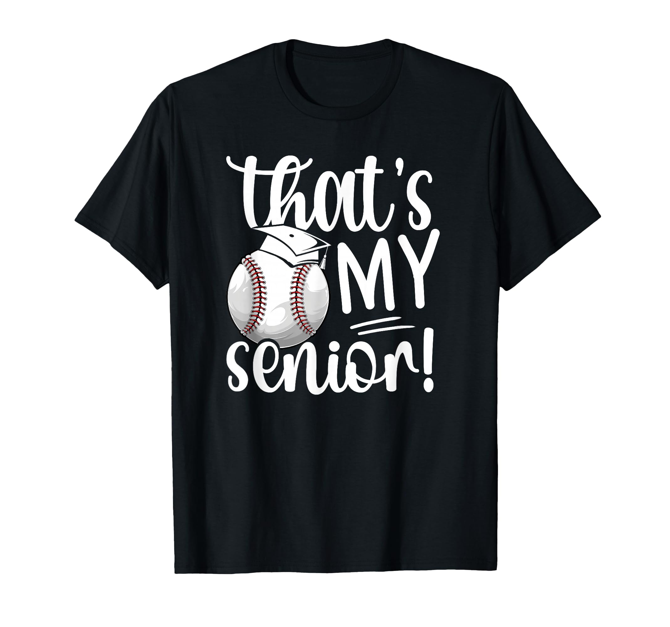 Thats My Baseball Senior Mom Baseball T-Shirt - Novelty Apparel for Adults - T-Shirt, Sweatshirt, Hoodie