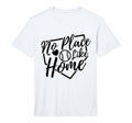 No Place Like Home Baseball Mom Life T-Shirt - Streetwear Style Unisex - T-Shirt, Sweatshirt, Hoodie