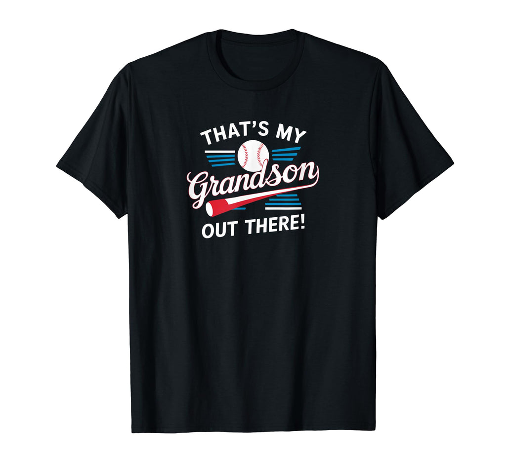 Thats My Grandson Out There Baseball T-Shirt - Unique Graphic for Adults - T-Shirt, Sweatshirt, Hoodie