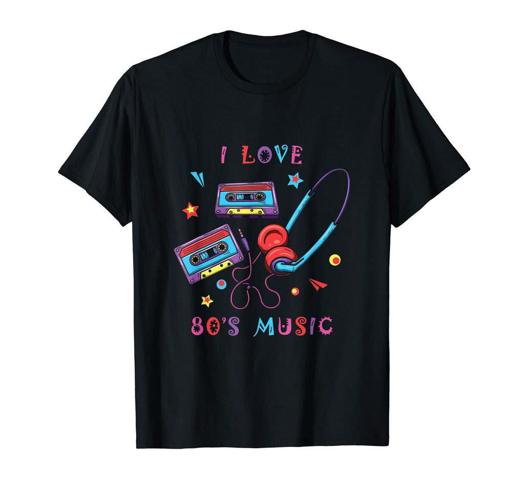 I Love 80S Music Eighties 1980 80S T-Shirt - Aesthetic Graphic Unisex - T-Shirt, Sweatshirt, Hoodie