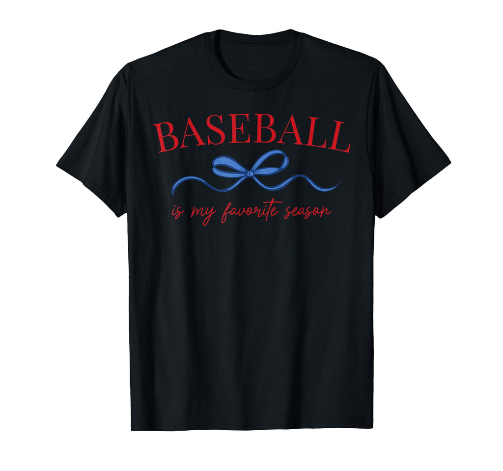 Baseball Is My Favorite Season Baseball T-Shirt - Novelty Apparel Unisex - T-Shirt, Sweatshirt, Hoodie