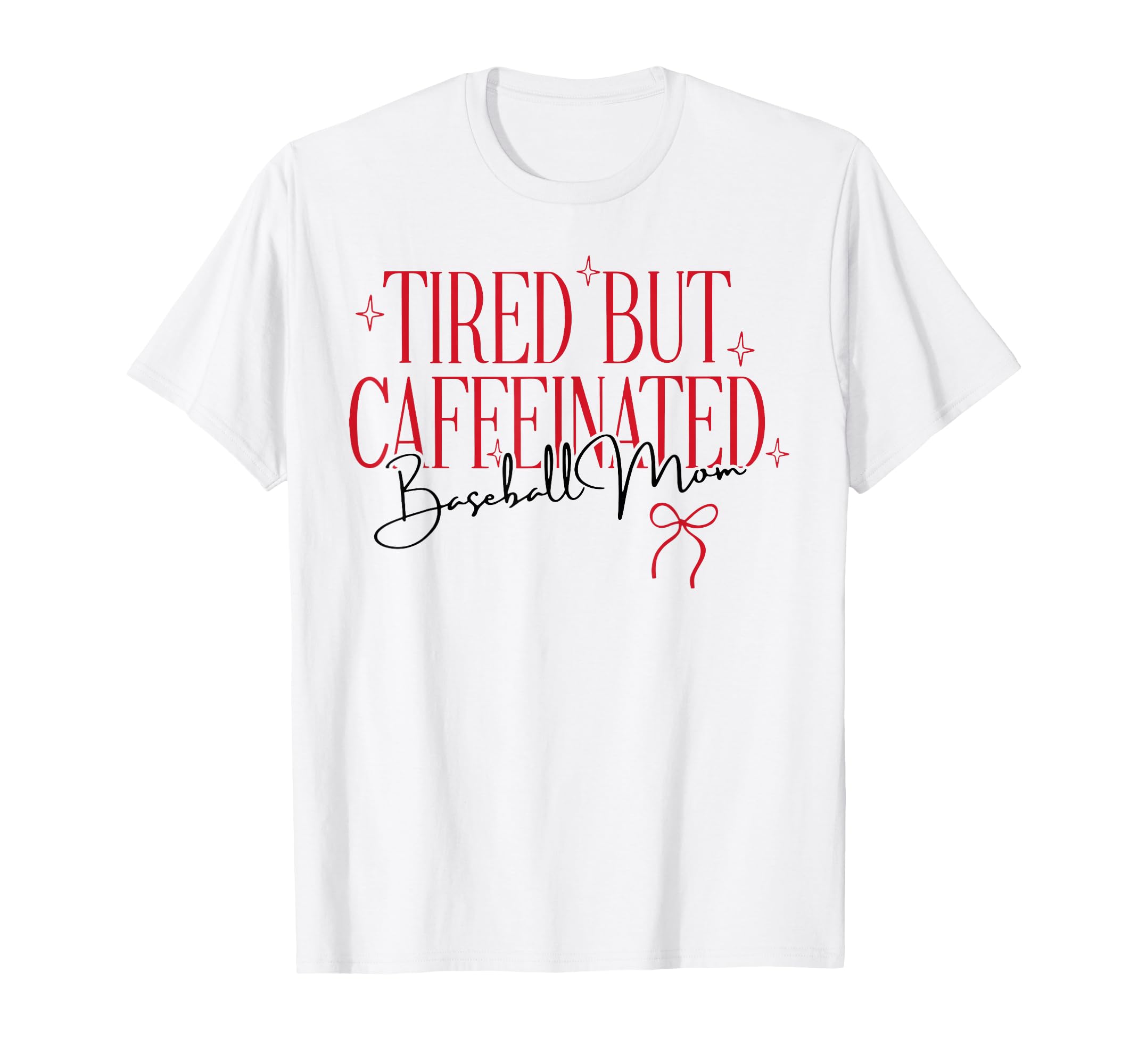 Tired But Caffeinated Baseball Mom T-Shirt - Streetwear Style for Adults - T-Shirt, Sweatshirt, Hoodie