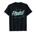 Phuket T-Shirt - Casual Everyday Wear Unisex - T-Shirt, Sweatshirt, Hoodie