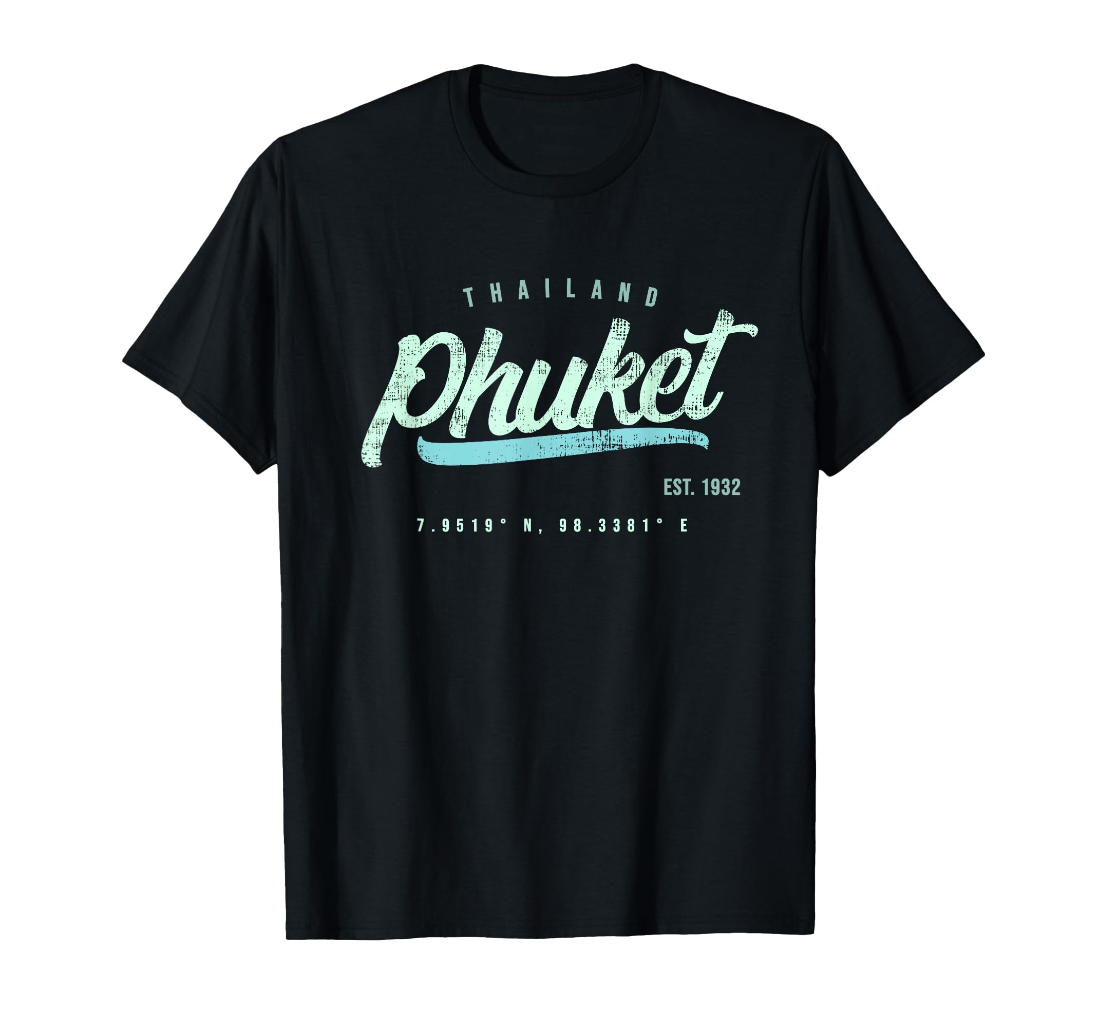 Phuket T-Shirt - Casual Everyday Wear Unisex - T-Shirt, Sweatshirt, Hoodie
