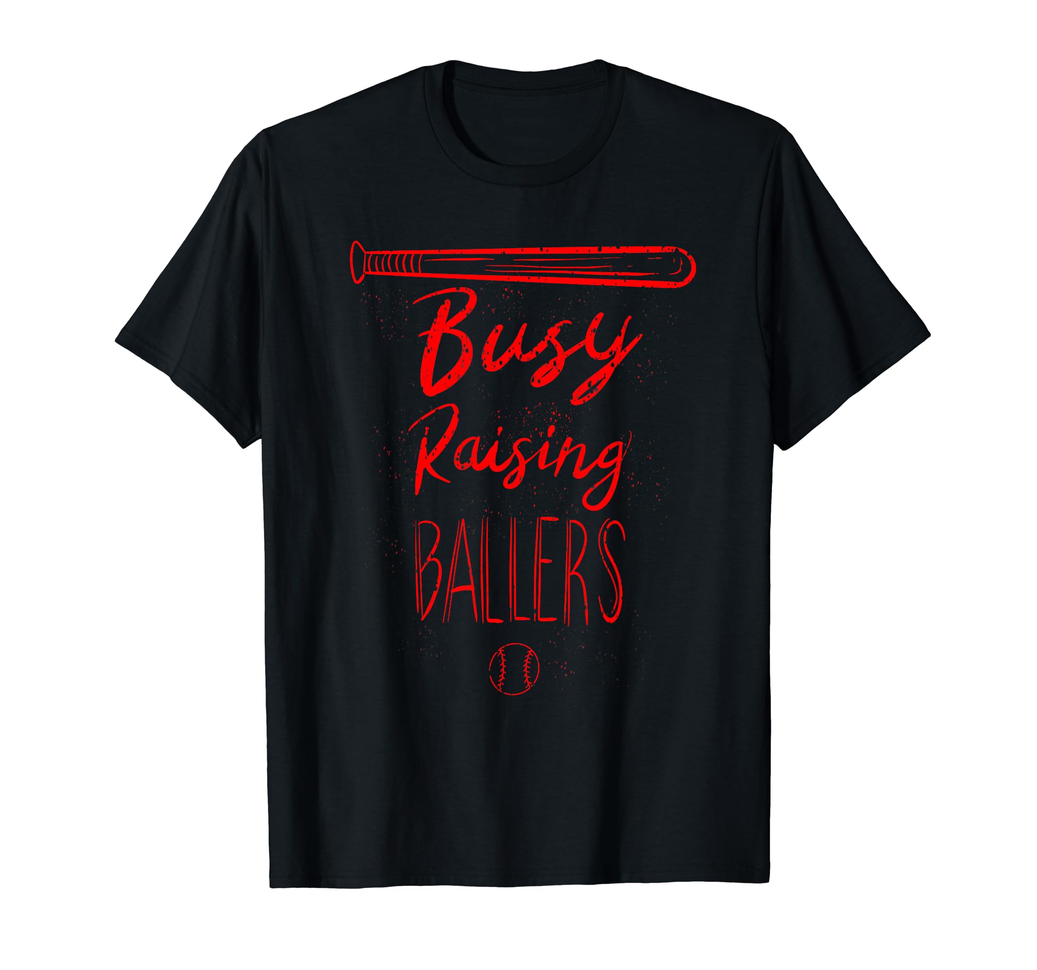Funny Busy Raising Ballers T-Shirt - Casual Everyday Wear for Adults - T-Shirt, Sweatshirt, Hoodie