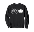 Pickleballer Peace Love Pickleball Sweatshirt - Streetwear Style for Adults - T-Shirt, Sweatshirt, Hoodie